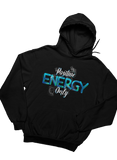 Positive Energy Only - Hoodie